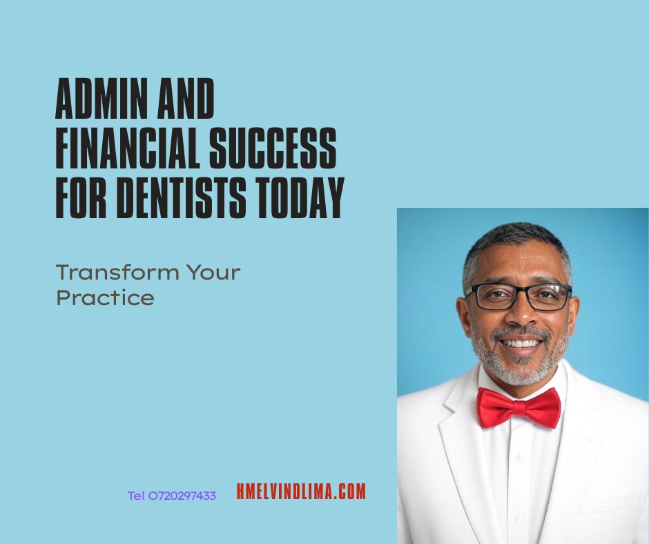 The Admin Makeover: Coaching, Mentoring, Training, Consulting & Mastermind — What Your Dental Practice in Kenya, Really Needs